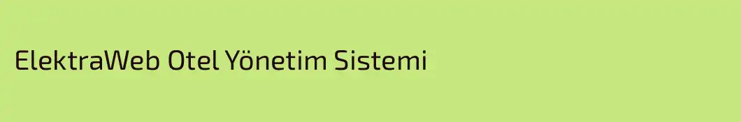 ElektraWeb Otel Yönetim Sistemi